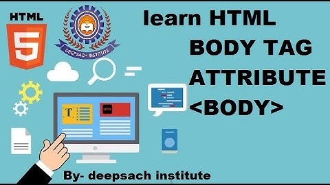 HTML Body Tag Full Explain | Body Tag attributes in Hindi
