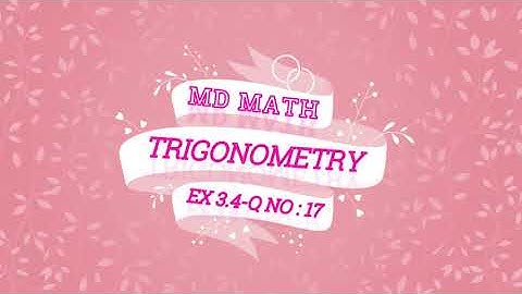 Class 11 maths | chapter: 3 | Trigonometry | Exercise: 3.4 | Q.no:17
