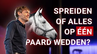 De grote geldvraag: Spreiden of alles op één paard wedden?