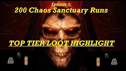 200 Chaos Sanctuary Runs: Diablo 2 Resurrected Top Tier Loot Highlight | Episode 3