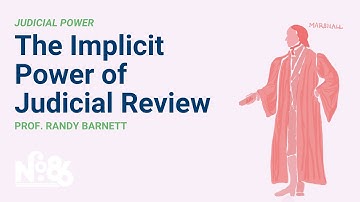 The Implicit Power of Judicial Review [No. 86 LECTURE]