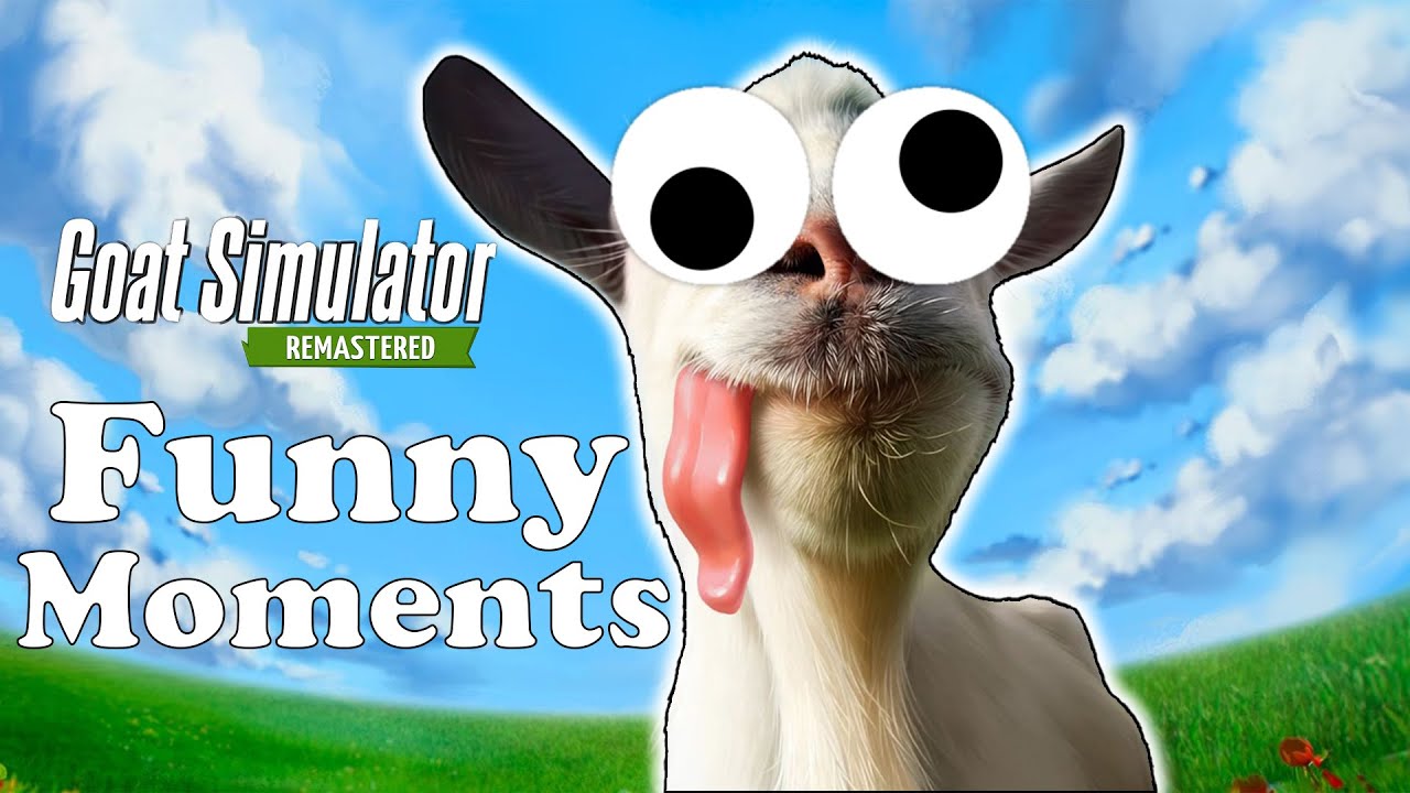 Goat Simulator Remastered : Funny Moments