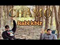 CHAMO RABI KBIR Officiel Music Vidéo ربي كبير