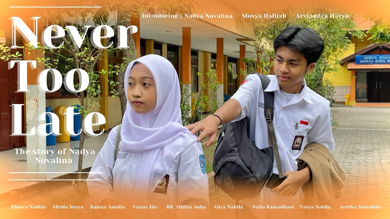 “NEVER TOO LATE” - a short film by Kelompok 2 XII MIPA 7