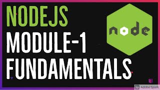 Node JS First Module Core Fundamentals