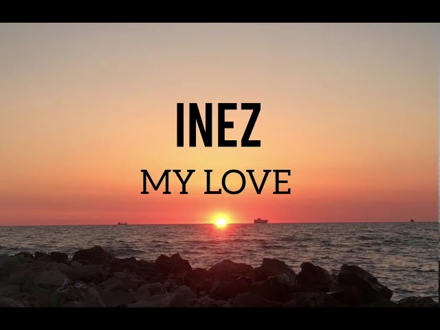 Inez - My Love (Lyrics English) class=