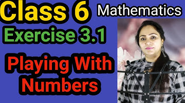 Class 6, Mathematics, Exercise 3.1, Playing With Numbers, PSEB