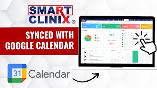 SmartClinix | Synced with Google Calendars |