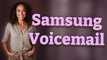 Does Every Samsung Phone Support Visual Voicemail?