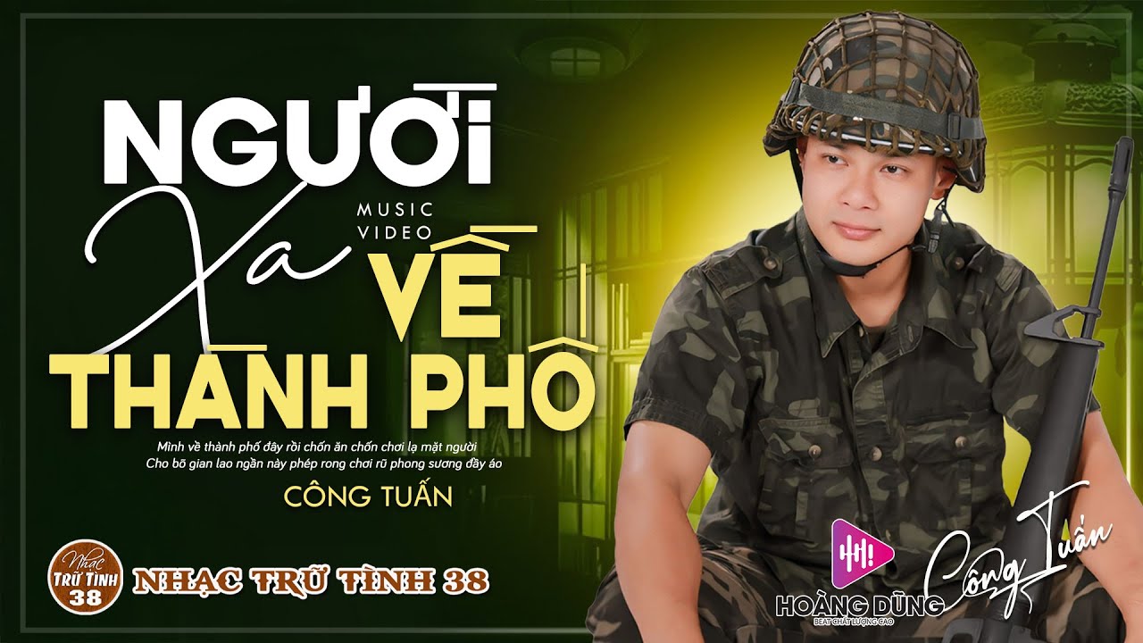 NGƯỜI XA VỀ THÀNH PHỐ - CÔNG TUẤN ➤LK Nhạc Lính 1975 | Rumba Hải Ngoại Hay Vượt Thời Gian