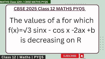 The values of a for which f(x)=√3 sinx - cos x -2ax +b is decreasing on R #cbse