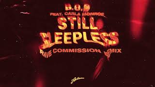 D.O.D feat. Carla Monroe - Still Sleepless (Rave Commission Remix) Resimi