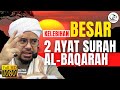 Kelebihan 2 Ayat Al-Baqarah Diberi Pahala, Kecukupan & Elak Gangguan Jin | Ustaz Faizal Ab Rahaman