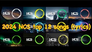 2024 NCS top 12 songs (lyrics)