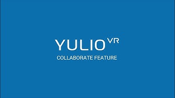 Yulio VR - Collaborate Feature