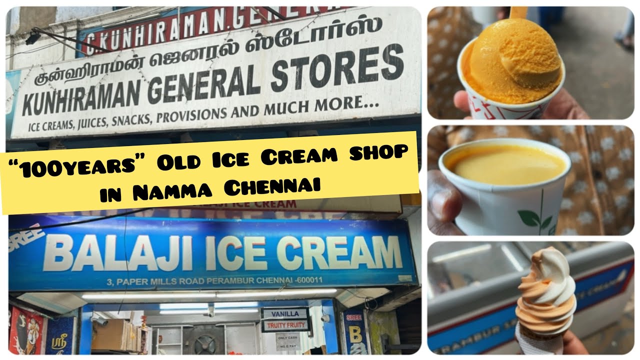 ⭐️Old Ice cream🍦shops in Chennai| Kunhiraman Stores✨99years | Balaji Ice Cream✨42Years