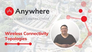 Anywhere Wireless Connectivity (Introduced by Aloy)