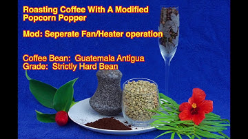 Roasting Coffee In a Popcorn Popper