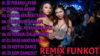 DJ PERAHU LAYAR  X DJ JODHA AKBAR||REMIX FUNKOT