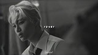 kai - rover (sped up)