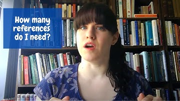 How many references do I need? Getting started with essay, thesis, and dissertations.