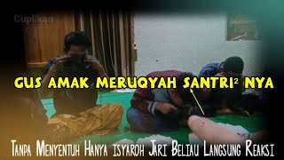 Gus Amak Performs Ruqyah on His Students | Guide to His Ruqyah Prayer