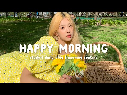 Happy Morning  🌻  Chill Music Playlist ~ Songs that put you in a good mood 