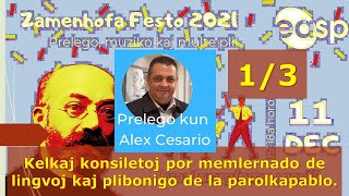 EASP Zamenhofa Festo – 2021 (1/3) Preleganto: Alex Cesário; Temo: memlernado de lingvoj.