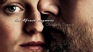 Oliver & Connie - Not Afraid Anymore - Lady Chatterley’s Lover