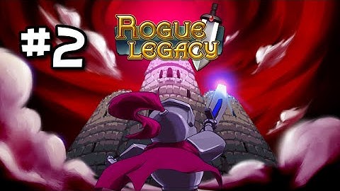 Rogue Legacy Walkthrough Let
