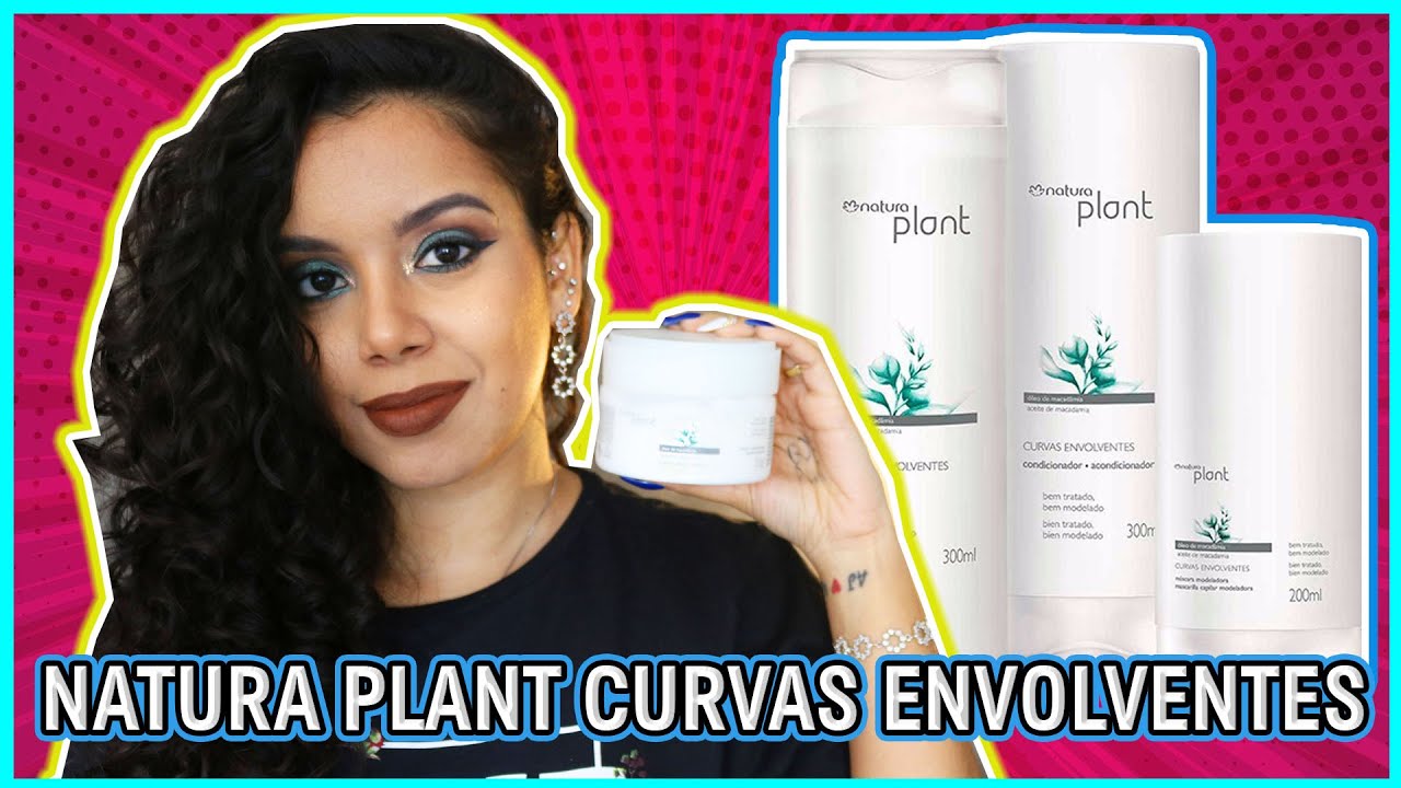 RESENHA DA LINHA CURVAS ENVOLVENTES DE NATURA PLANT [ NO POO E LOW POO