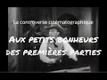 Pourlecinematv 302  la controverse cinematographique  au petits bonheurs des premires parties