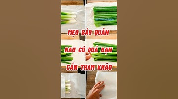 Mẹo bảo quản rau củ quả #baithuocdangian #dexuatyoutube #dinhduong #raucủ #health #shortvideo