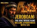Jeroboam: The King Who Made Israel Sin for 200 Years | Golden Calves | Bible Documentary #biblekings