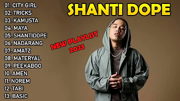 City Girl x Tricks || Shanti Dope Best Songs - New Playlist 2023