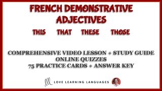 French Demonstrative Adjectives:  CE - CET - CETTE - CES