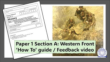 Edexcel GCSE History 9-1: Paper 1 Section A: Western Front Trenches Walkthrough / Feedback video