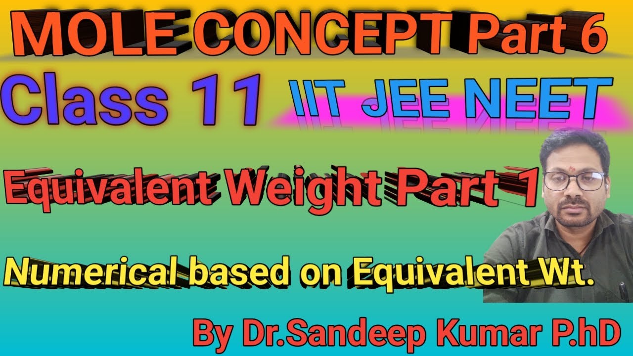 Equivalent Weight | Some Basic Concepts of Chemistry: Equivalent Weight part 1 Class 11 Chapter 01