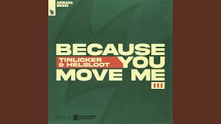 Because You Move Me (Jan Oberlaender Remix) - Tinlicker, Helsloot