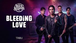 The Rock Sessions - Bleeding Love Rock Version By Tribu