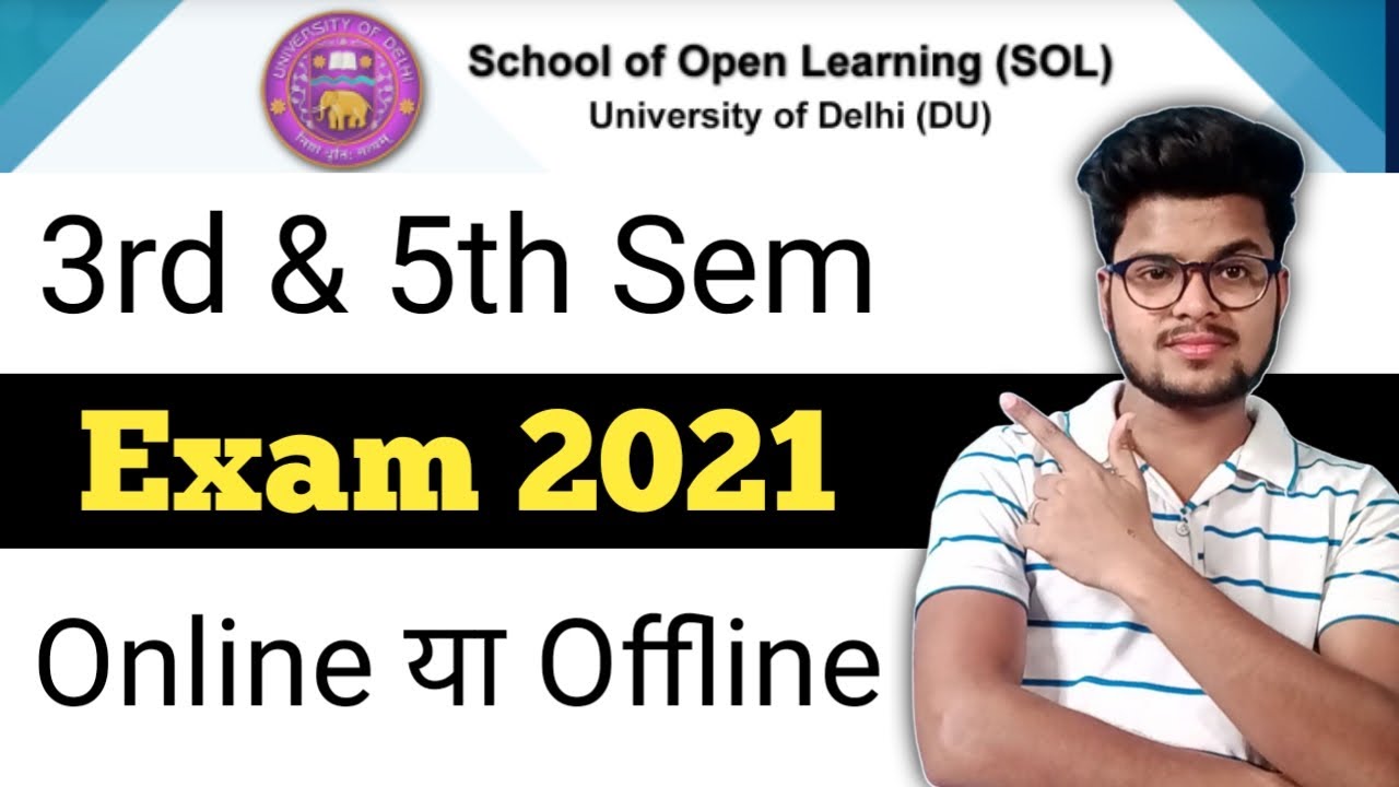 Sol 3rd & 5th Exam *Online या Offline* 2021 | Du Sol third & Fifth Semester Exam Date 2021