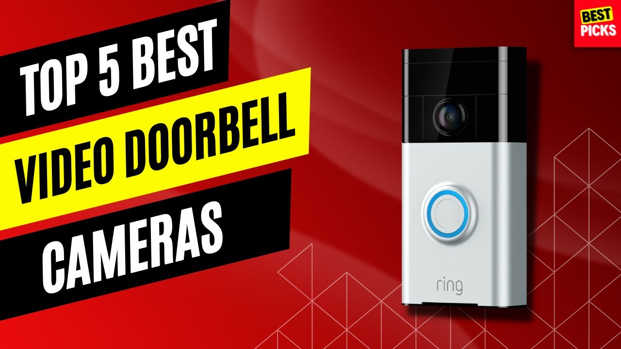 Top 5 Video DoorBell Cameras Rated of 2023 YouTube