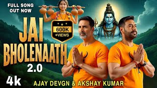 JAI BHOLENAATH 2.0 🔱: Sawan Special Bol Bam DJ Song | Ajay Devgn, Akshay Kumar- Bhole Baba Song 2025