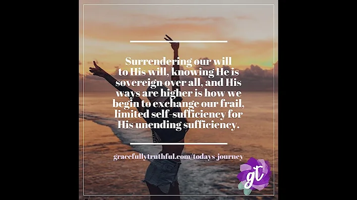 Surrendering our will to His will, knowing He is s...
