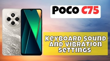 Keyboard sound and vibration settings || How to set keyboard sound and vibration settings POCO C75