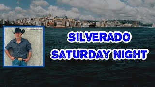 Aaron Watson - Silverado Saturday Night (Lyrics)