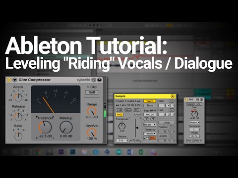 Ableton Tutorial: Leveling "Riding" Vocals / Dialogue