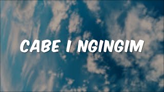 Sinnson, Cien - Cabe I Ngingim [Lyric]