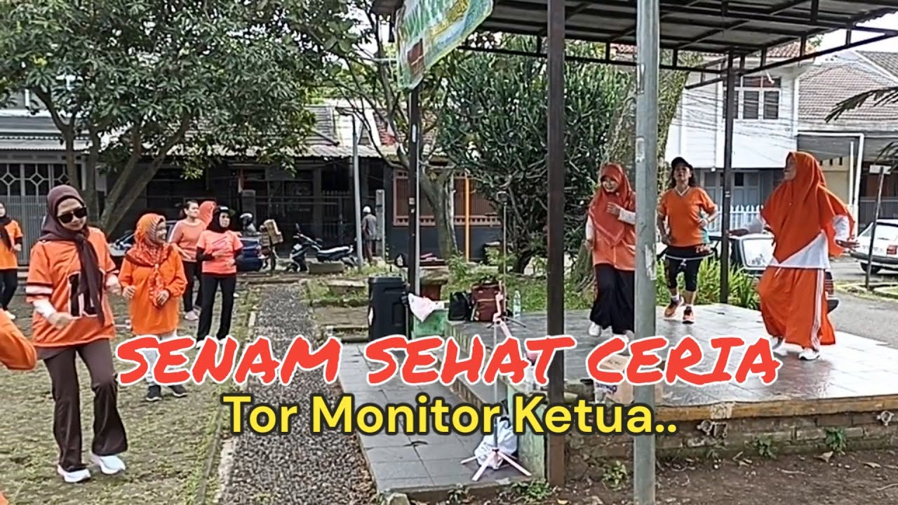 ASYIK!! SENAM SEHAT CERIA lagunya TOR MONITOR KETUA