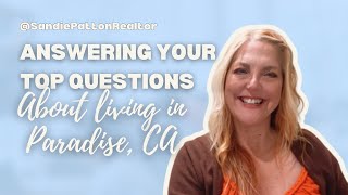 Answering Your Top Questions About Paradise, CA 🌲 | Real Estate, Jobs & Local Favorites